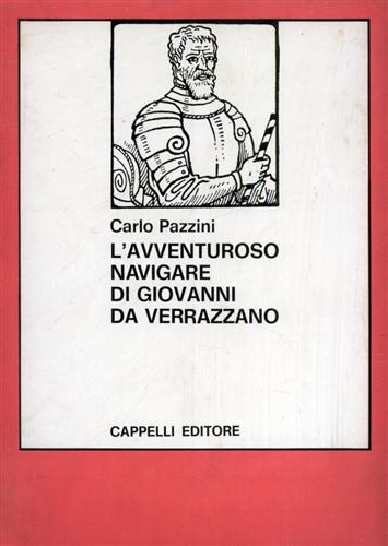 L'avventuroso navigare di Giovanni da Verrazzano.