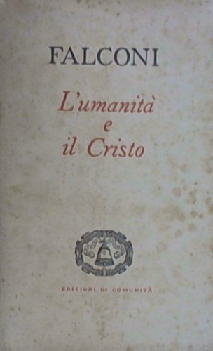 L'Umanità di Cristo. Il corpo mistico in Adamo e in Cristo.