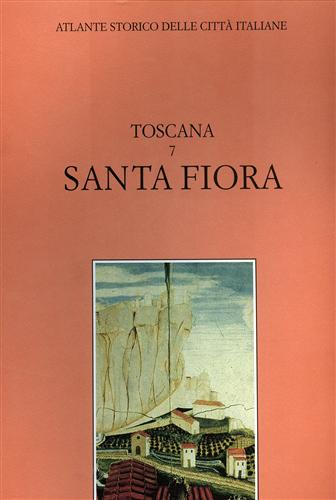 9788875973285-Atlante storico delle città italiane. Toscana, vol.7: SANTA FIORA (Maremma).