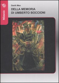 9788884835956-Della memoria di Umberto Boccioni.