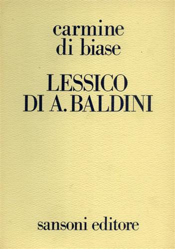 Lessico di Antonio Baldin nei testi dell'autore e nella storia della critica.