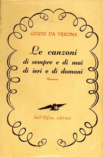 9788877180339-Le canzoni di sempre e di mai, di ieri e di domani. Romanzo.