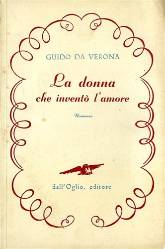 9788877180353-La donna che inventò l'amore. Romanzo.