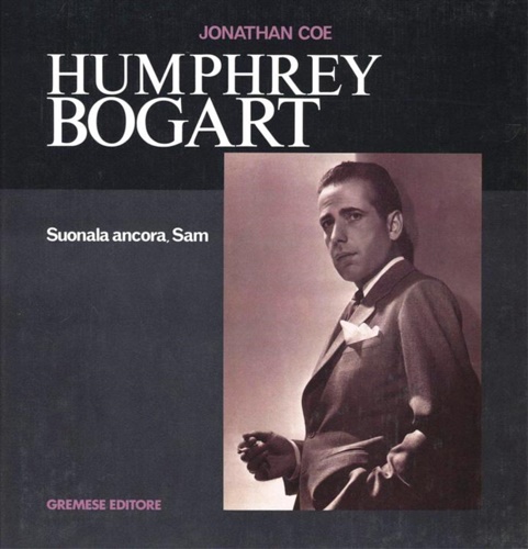 9788876056581-Humphrey Bogart. Suonala ancora Sam.