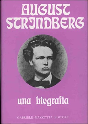 August Strindberg: una biografia.