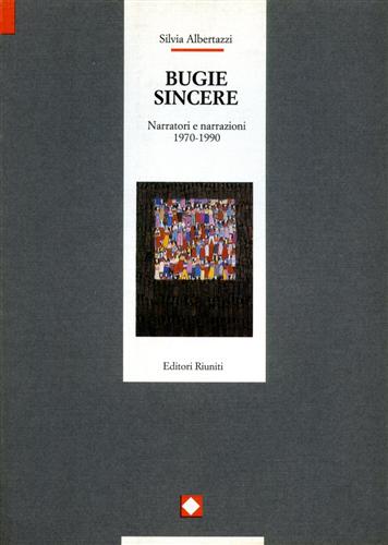 9788835935476-Bugie sincere. Narratori e narrazioni 1970-1990.