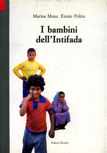 9788835934424-I bambini dell'Intifada. Venti storie di ragazzi palestinesi. Un'indagine sull'i