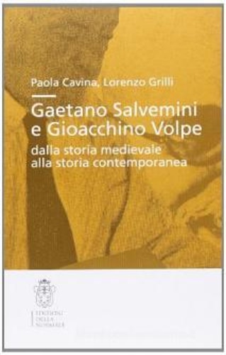 9788876422188-Gaetano Salvemini e Gioacchino Volpe dalla storia medievale alla storia contempo