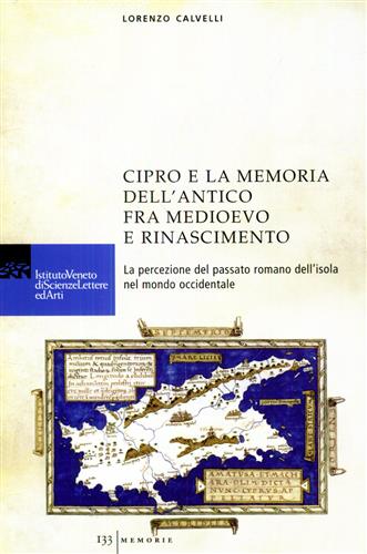 9788895996158-Cipro e la memoria dell'antico fra Medioevo e Rinascimento. La percezione del pa