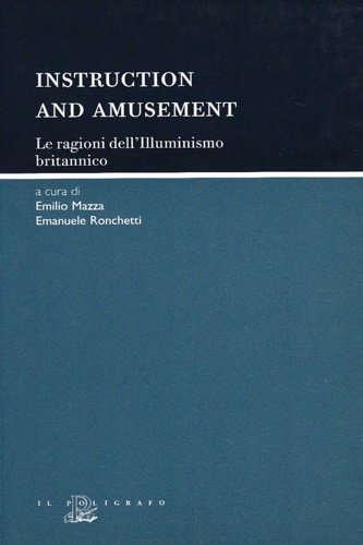 9788871154688-Instruction and amusement. Le ragioni dell'Illuminismo britannico.