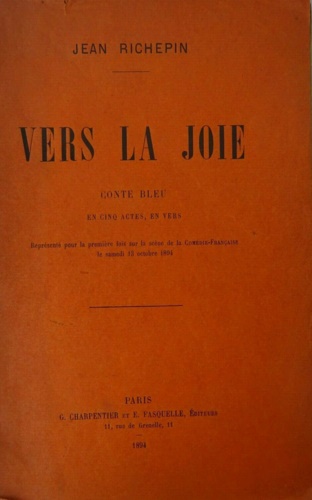 Vers la joie, conte bleu en cinq actes, en vers.