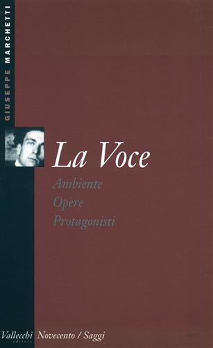 La Voce. Ambiente, Opere, Protagonisti.