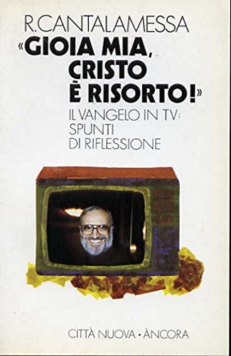 9788876102578-Gioia mia, Cristo è risorto! Il Vangelo in TV:spunti di riflessione.