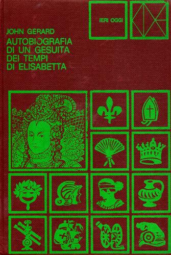 Autobiografia di un Gesuita dei tempi di Elisabetta.