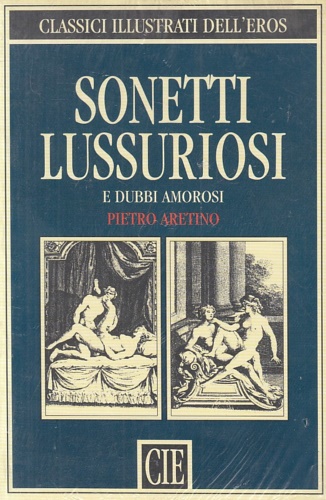 Sonetti lussuriosi e dubbi amorosi.