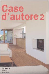 9788871793962-Case d'autore 2. Interni italiani 1995-2002.