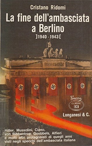 La fine dell'Ambasciata a Berlino (1940-1943).