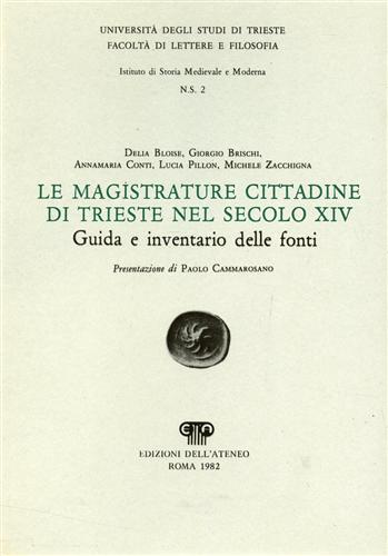 Le magistrature cittadine di Trieste nel secolo XIV. Guida e inventario delle fo