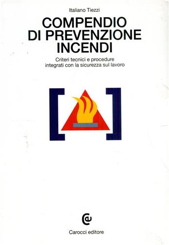 9788843011322-Compendio di prevenzione incendi. Criteri tecnici e procedure integrati con la s