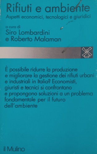 9788815041913-Rifiuti e ambiente. Aspetti economici, tecnologici e giuridici.