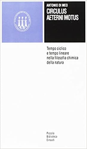 9788806141868-Circulus aeterni motus. Tempo ciclico e tempo lineare nella filosofia chimica de