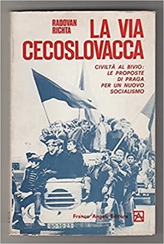 La via cecoslovacca. Civiltà al bivio: le proposte di praga per un nuovo sociali