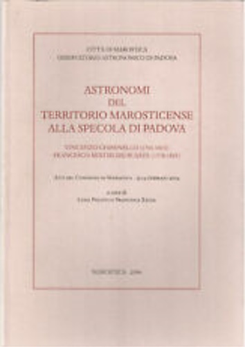 Astronomi del territorio marosticense alla Specola di Padova. Vincenzo Chiminell