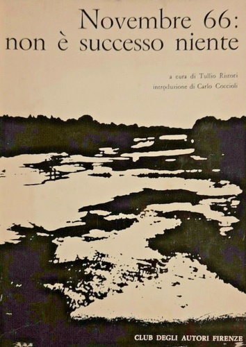Novembre 66 : non è successo niente.