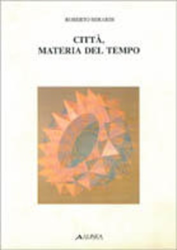 9788881250066-Città materia del tempo.