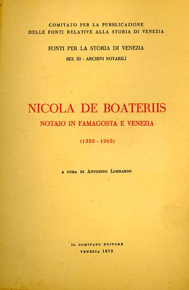 Nicola de Boateriis notaio in Famagosta e Venezia 1355-1365.