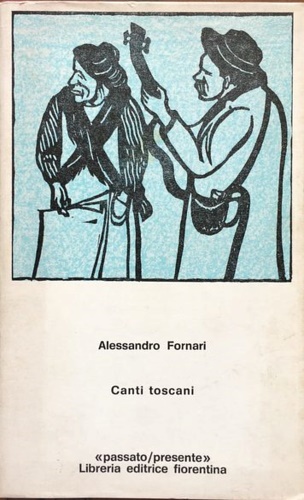 Canti toscani. Melodie tradizionali raccolte col registratore.