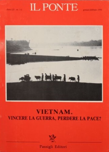 Vietnam. Vincere la guerra, perdere la pace?