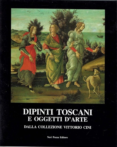 9788873050278-Dipinti toscani e oggetti d'arte dalla collezione Vittorio Cini.