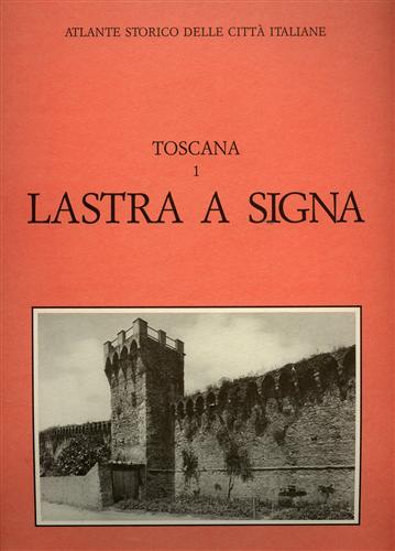 9788875971243-Atlante Storico delle città Italiane. Toscana, vol.1: LASTRA a SIGNA.