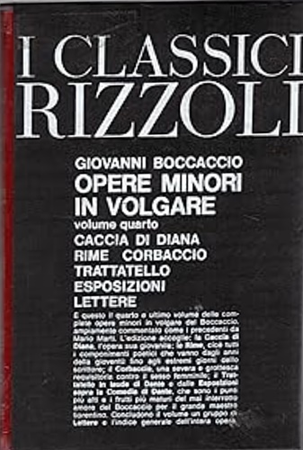 Opere Minori in Volgare. Caccia di Diana, Rime,Corbaccio,trattatello in laude di