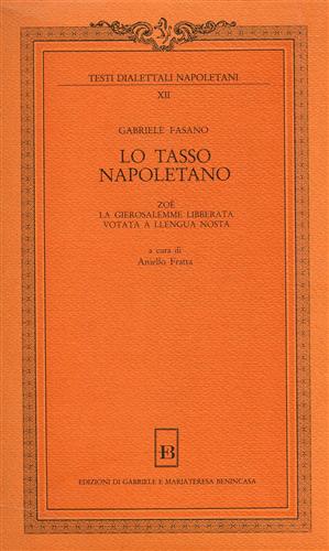 Lo Tasso napoletano. Zoè, La Gierosalemme libberata, votata a llengua nosta.