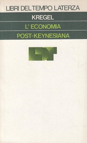 L'economia post-keynesiana. La ricostruzione dell'economia politica.