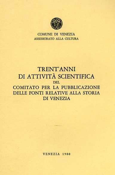 Trent'anni di attività scientifica del Comitato per la pubblicazione delle Fonti