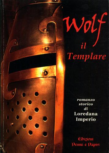 9788889336380-Wolf il templare. Romanzo storico.