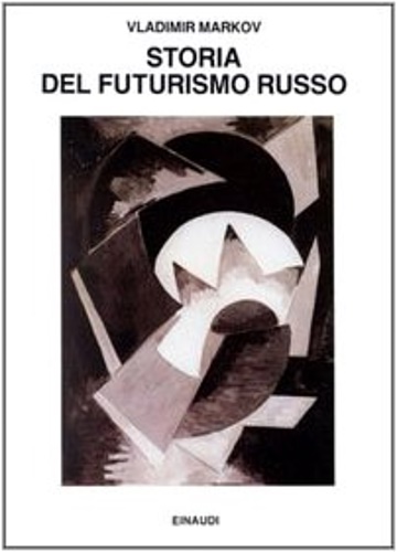 9788806341657-Storia del Futurismo russo.