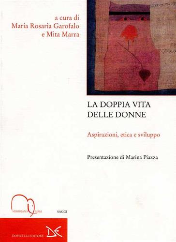 9788886175982-La doppia vita delle donne. Aspirazioni, etica e sviluppo.