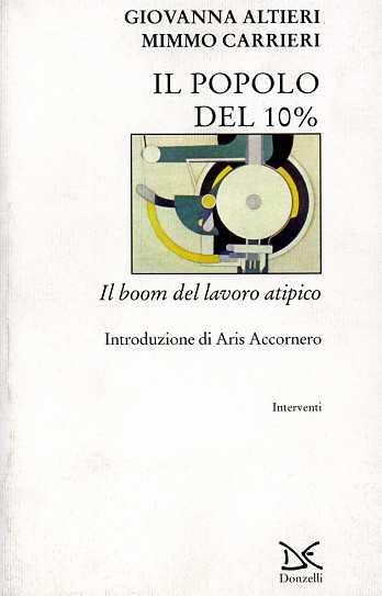 9788879895231-Il popolo del 10%. Il boom del lavoro atipico.