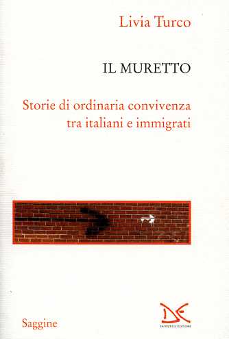 9788860363411-Il muretto. Storie di ordinaria covivenza tra italiani e immigrati.