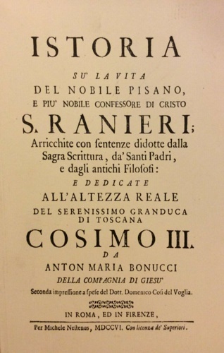 Istoria su la vita del nobile pisano e più nobile confessore di Cristo S. Ranier