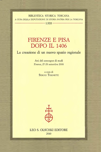 9788822259981-Firenze e Pisa dopo il 1406.La creazione di un nuovo spazio regionale.