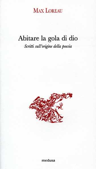 9788876980749-Abitare la gola di Dio. Scritti sull'origine della poesia.