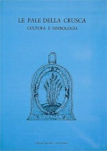 9788887850673-Le Pale della Crusca. Cultura e Simbologia.