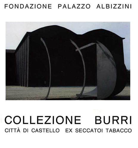 Collezione Burri. Fondazione Palazzo Albizzini.