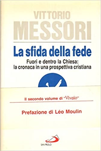 9788821526985-La sfida della fede. Fuori e dentro la Chiesa: la cronaca in una prospettiva cri