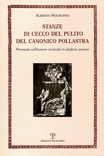 9788859611738-Stanze di Cecco del pulito del canonico Pollastra «degne piuttosto del fuoco che